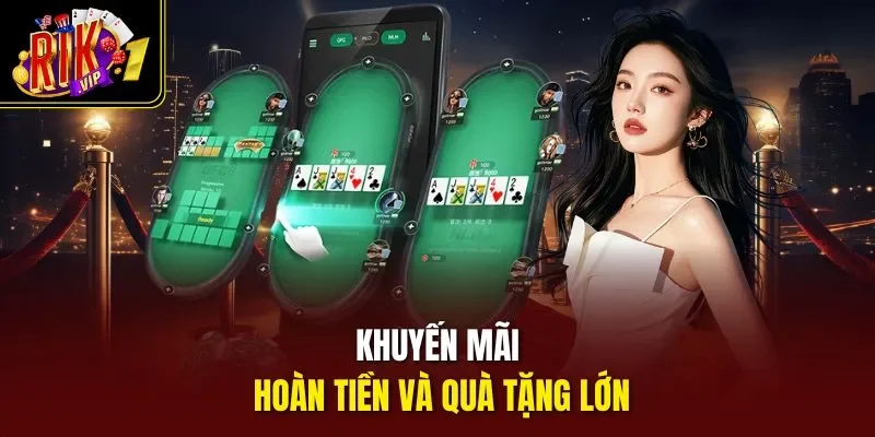 Khuyến mãi hoàn tiền và quà tặng lớn